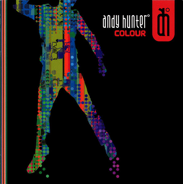 Album Art of Andy Hunter's Colour album - On a black background is the outline of a human in a rainbow of colors of overlaid lines and dots. On the far left, thin stripes of colors as well. On the top right, Andy Hunter's name, the title Colour, and Andy Hunter's 'ah' logo.