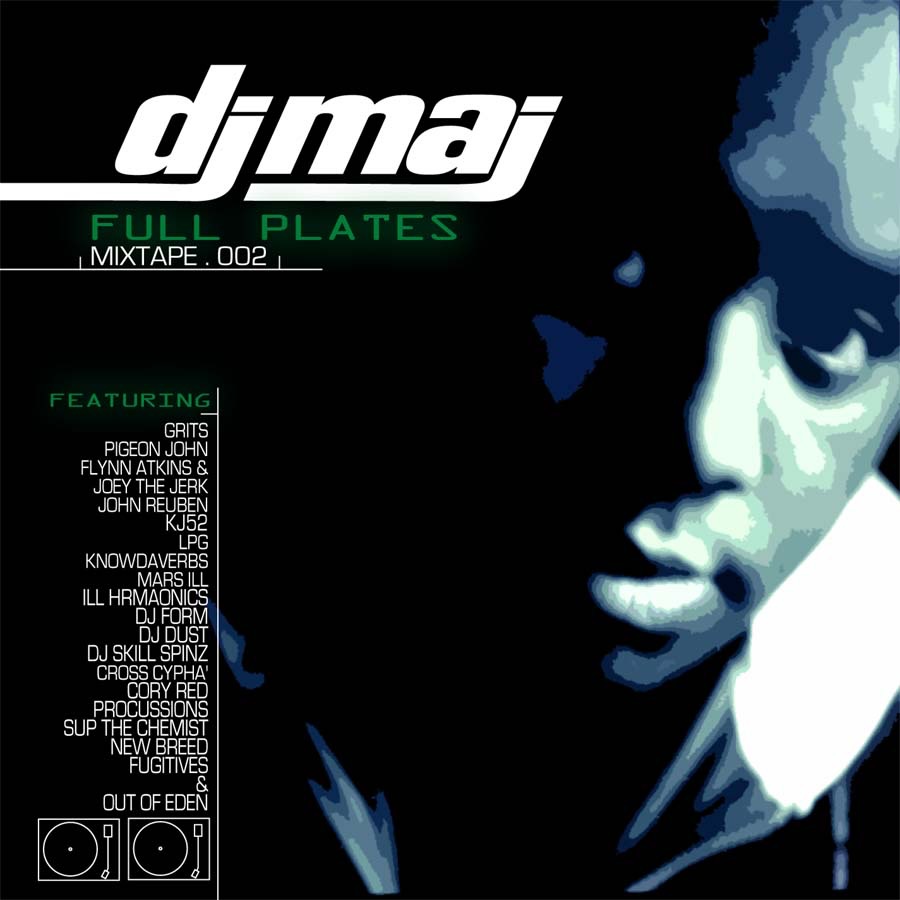 Album Art of DJ Maj's Full Plates Mixtape 002 album - A mostly black background with, on the right, a black-and-white, low-color photo of a young black man looking up towards a camera above him, with the camera up close to his face. He's lit from the right and there's a blue hue to the photo. In the blackness on the left side, it says the artist name in big white letters at the top, with the album title in smaller green letters below. Down the left side, it has a list of all the artists featured and a line illustration of two turntables below that.