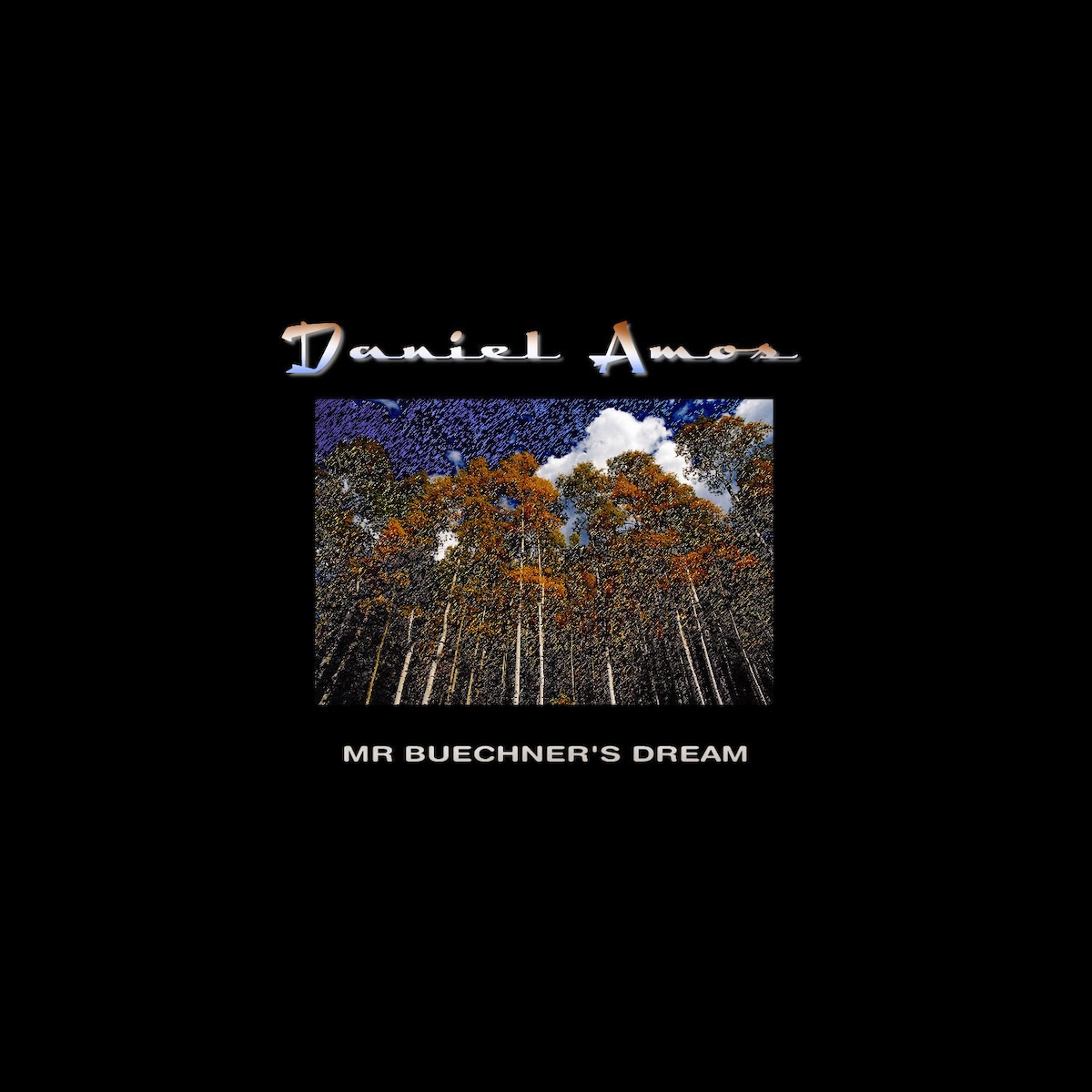 Album Art of Daniel Amos's Mr. Buechner's Dream album - On a black background, there's a small painting of trees and a starlit sky above them, looking from the ground. The trees are mostly white or light brown, thin trunks with brown or orange leaves. There's white, puffy clouds above some, and a speckled blue sky in other spots. Above the image in a red, white and blue gradient font is the band's name, and below the image in smaller white text is the album name.