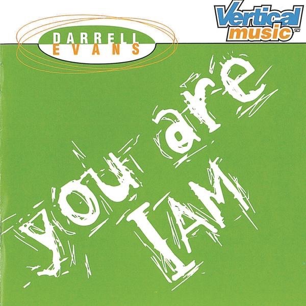 Album Art of Darrell Evans's You Are I Am album - On a bright green background, the title of the album is scribbled in rough, white letters from bottom left to top right. At the top, along a white line, is the artist's name and the 'Vertical Music' label logo in blue and orange with a white and black outline.