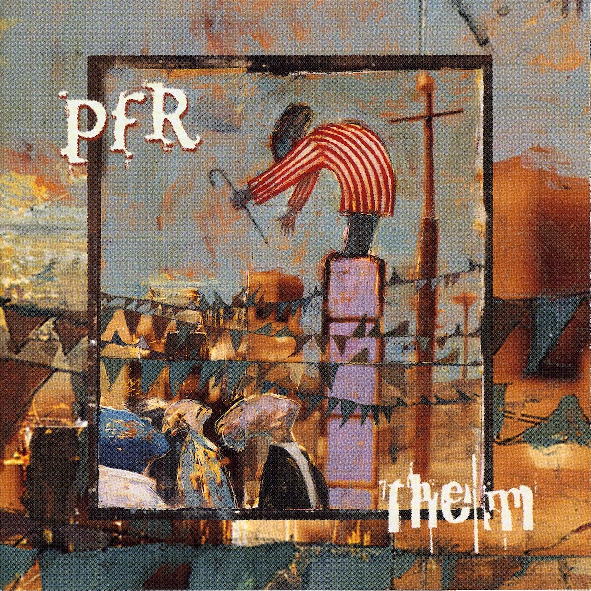 Album Art of PFR's Them album - It looks like some sort of artwork on canvas, a watercolor of a circus scene. A man in a striped coat has his hands outstretched and is holding a cane, looking down from a tall, light purple pedestal on people below him, craning their necks to look up at him. Their are pennant banners stretched about over the top of the audience, and behind the podium is a cross. There is a dark brown frame around the scene and some similar-looking artwork around the outside of the frame. Printed in the top right is the band name and in the bottom left is the album name.