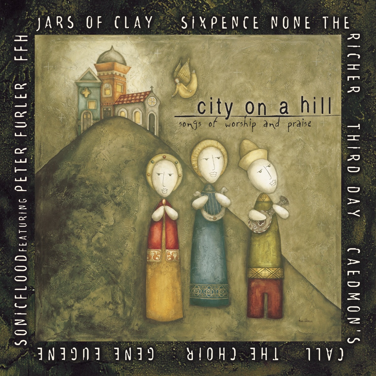 Album Art of the City On A Hill album - In the center, an illustration of three people with egg-shaped heads and somewhat triangle-shaped bodies wearing colorful clothing standing and singing and playing instruments in the foreground off to the right. Behind them and to the left, a large hill is there and on it is three buildings, one a church. There's an angel flying near the city looking down on it. To the right of the angel it says 'City On A Hill' with the subtitle 'Songs Of Worship And Praise' printed in black. Around the edge, on a dark border, there's a list of all the artists involved in the project printed in white.