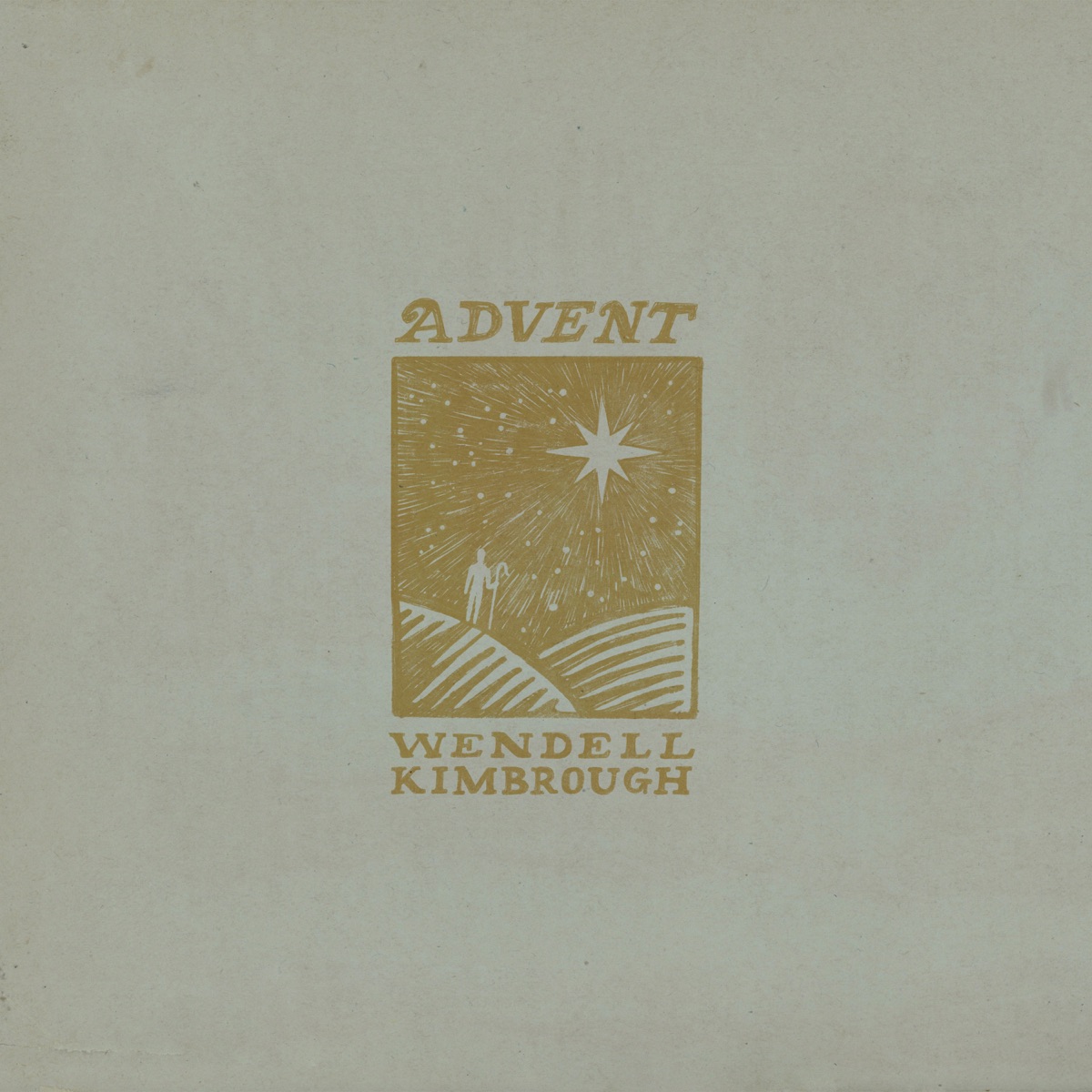 Album Art of Wendell Kimbrough's Advent EP - The majority of the album cover is a light, green-tinted beige. In the center is a small drawing of a night with a person standing on a hill with a staff and a bright star shining out in the night sky. Above the drawing is a hand-written EP title and below the artist name.